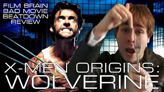 Bad Movie Beatdown: XMen Origins  Wolverine (REVIEW)