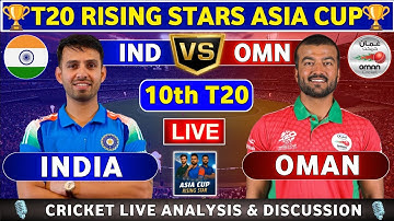 India A vs Oman, 10th T20 Live Match Analysis and Discussion INDA vs OMN 10th Match