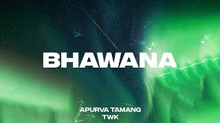Bhawana - Apurva Tamang (Feat. TWK) | Official Video | chords