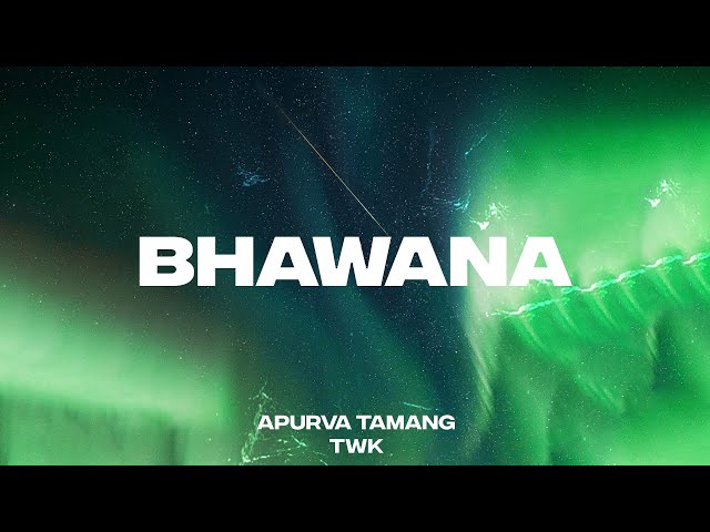Bhawana - Apurva Tamang (Feat. TWK) | Official Video | class=