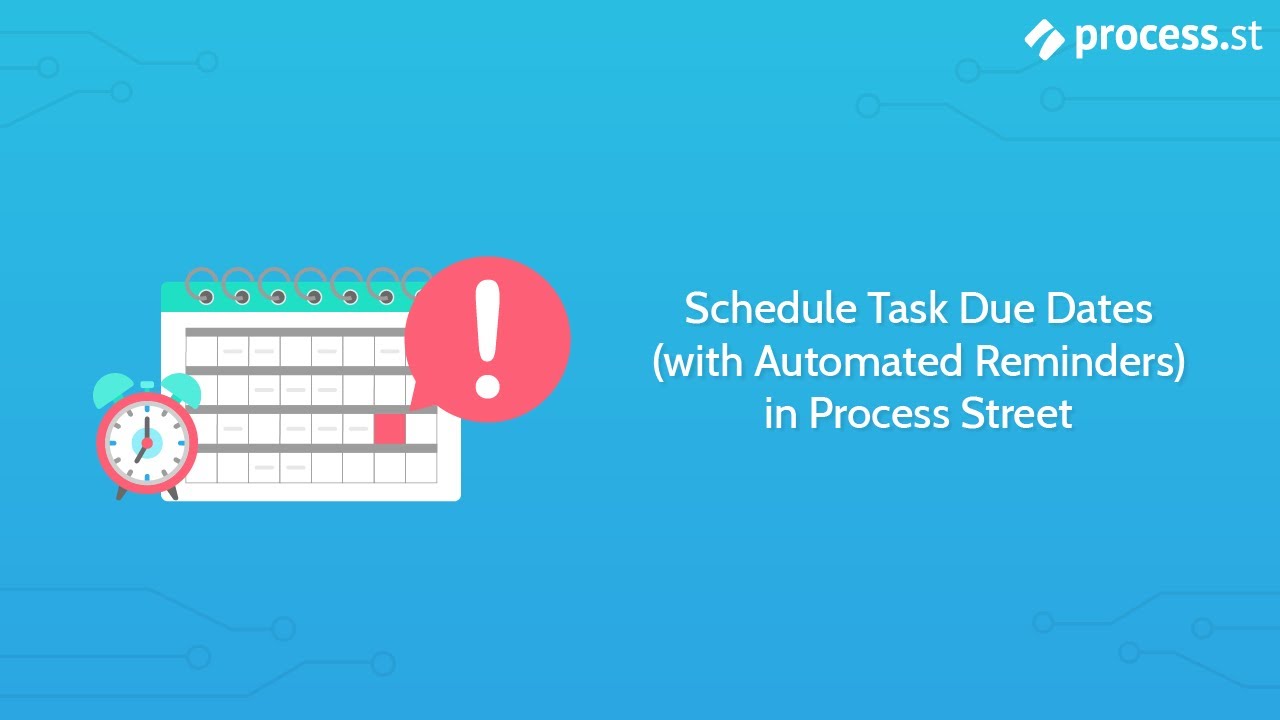 Set individual Task Due Dates in Process Street