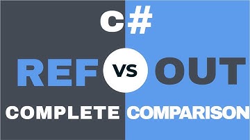 C# : Ref VS Out Parameter with Example [Comparison]