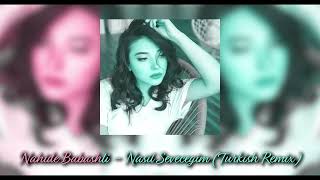 Nahide Babashlı - Nasıl Seveceğim (Turkish Remix) Resimi
