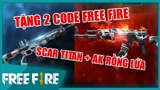 [Garena Free Fire] Nhập 2CODE FF Miễn Phí Toàn Sever Nhận Scar Đẳng Cấp Titan, AK Rồng Lửa Vĩnh Viễn