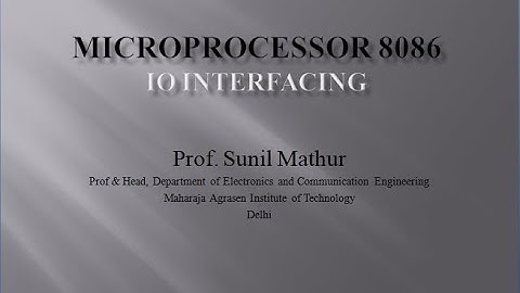 Lecture16 Microprocessor 8086 IO Interfacing