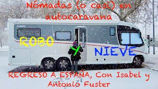 111 ROBO NIEVE REGRESO, en Autocaravana con Isabel y Antonio Fuster