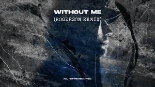 Eminem - Without Me (Rogerson Remix) Resimi