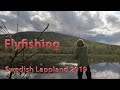 Flyfishing Swedish Lappland 2019