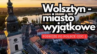 WOLSZTYN - MIASTO WYJĄTKOWE (odc.1 Podróże po Polsce)