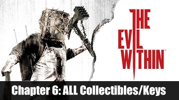 The Evil Within - All Collectibles/Key Locations - Chapter 6: Losing Grip on Ourselves