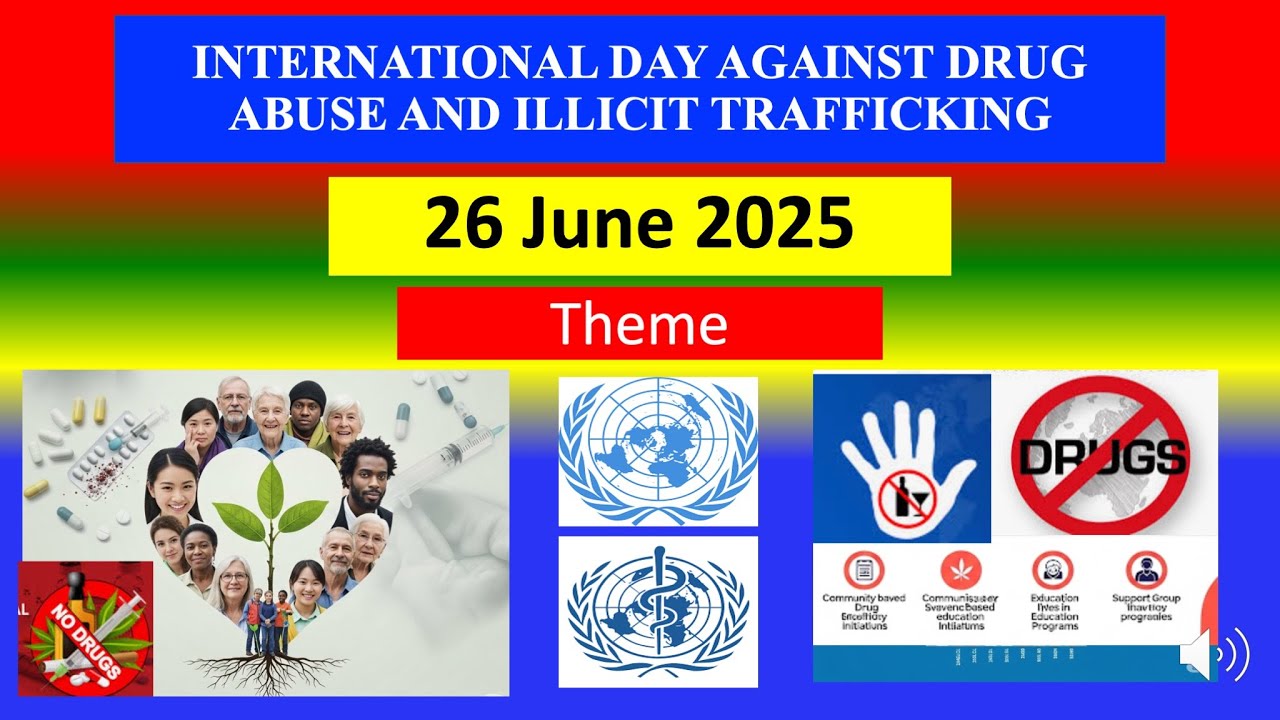 INTERNATIONAL DAY AGAINST DRUG ABUSE AND ILLICIT TRAFFICKING - June 26 ...