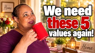 5 Old Fashioned Values that make Retirement Better!