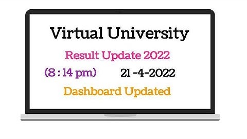 Virtual University today latest News|Virtual University final term result update 2022|VU Result 2022