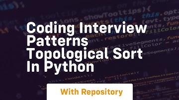 Coding interview patterns topological sort in python