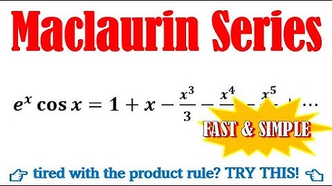 Maclaurin series of e^x cos x