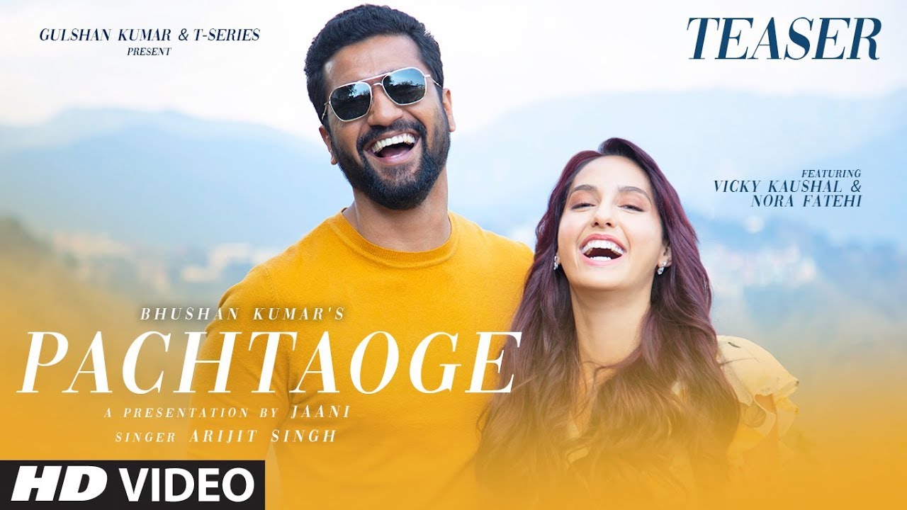 Teaser Pachtaoge  Vicky Kaushal  Nora Fatehi  Arijit Singh Jaani B Praak  Song Out 23 August