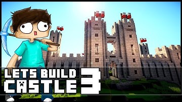 Minecraft Lets Build: Castle - Part 3