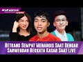 Betrand Peto Mengaku Sempat Menangis Saat Dengar Sarwendah Berkata Kasar Saat Live Di Medsos