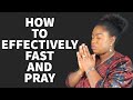 HOW TO EFFECTIVELY FAST AND PRAY