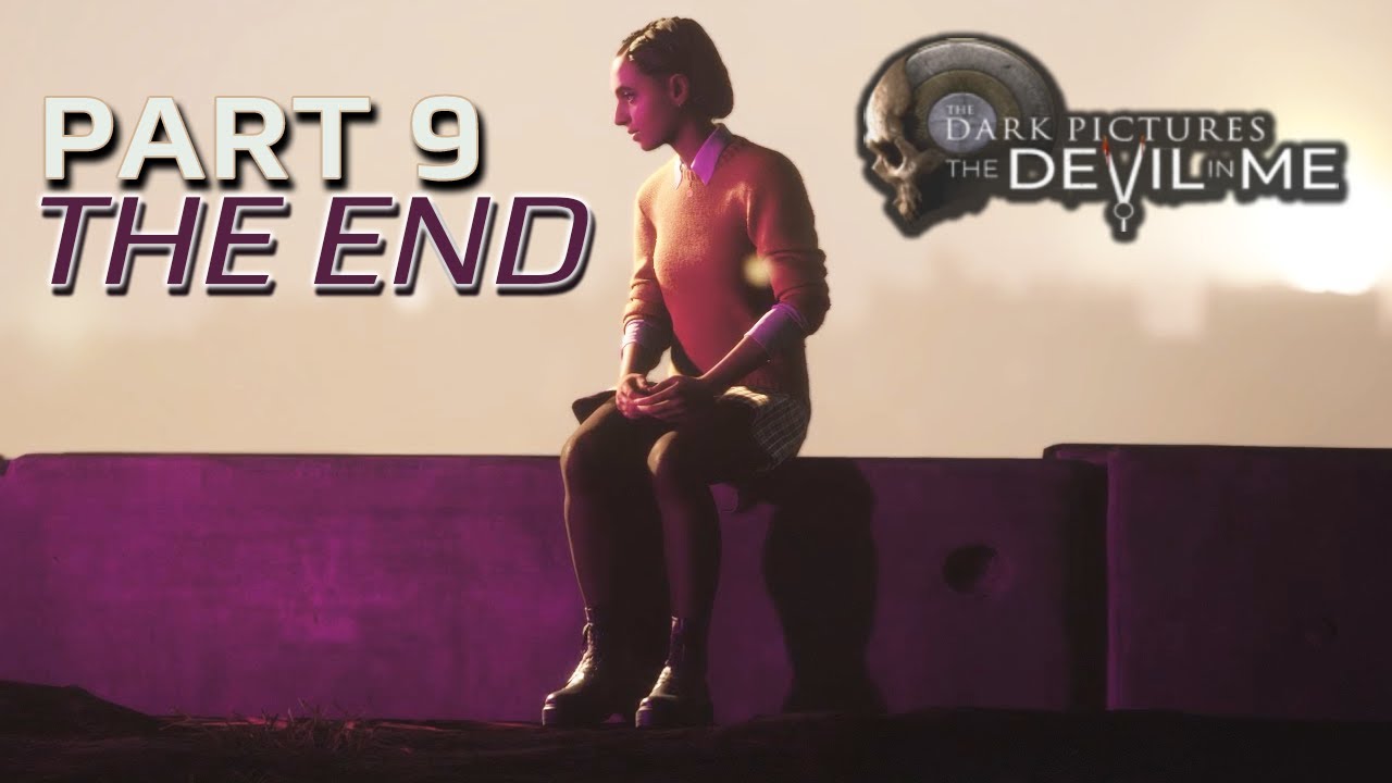 The End - The Devil in Me (The Dark Pictures Anthology) PART 9
