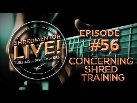ShredMentor LIVE! #56: Concerning Shred Training