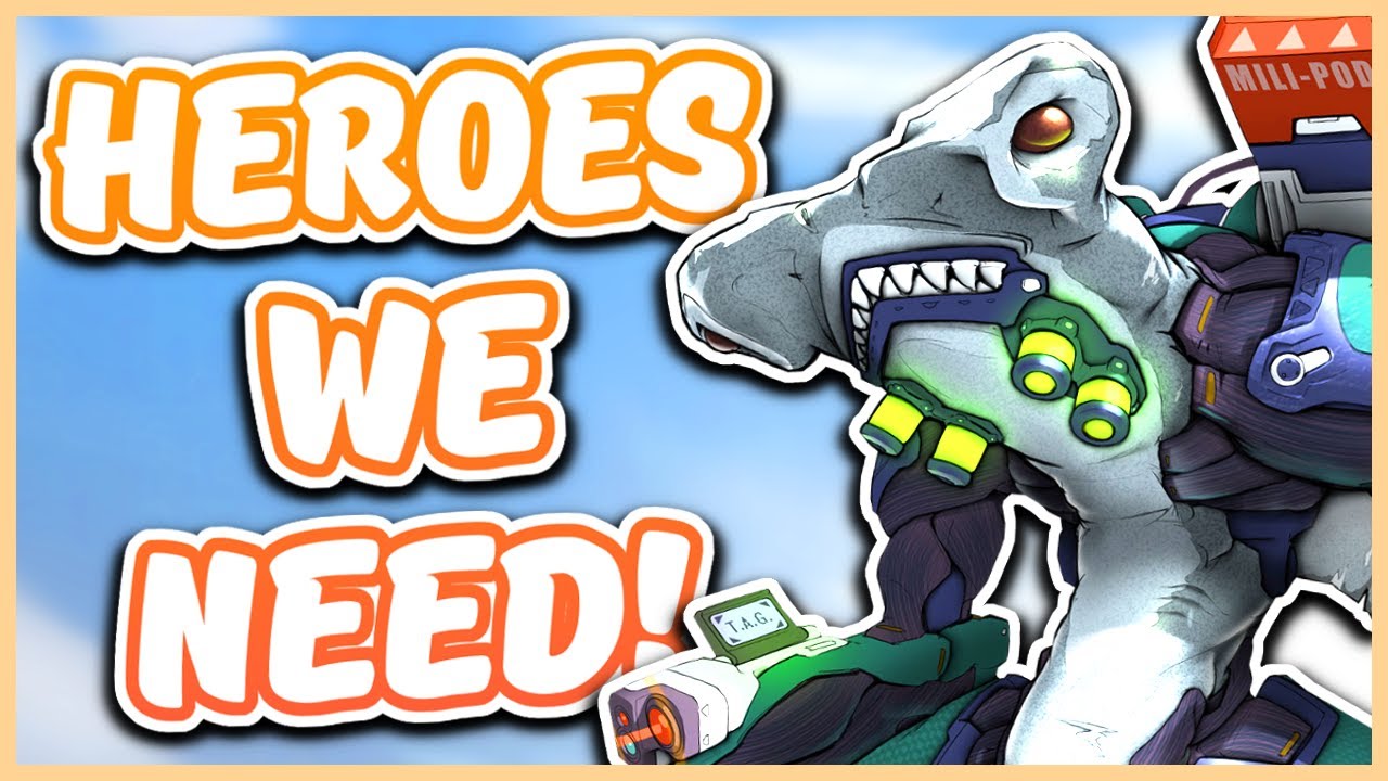 THE NEXT HEROES WE NEED IN OVERWATCH 2
