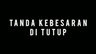 TANDA KEBESARAN DI TUTUP