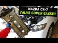 MAZDA CX-7 CX7 2.3 VALVE COVER GASKET REPLACEMENT REMOVAL | VALVE COVER REMOVAL