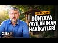 Barla’dan Dünyaya Yayılan İman Hakikatleri | Muhammed Emin Yıldırım