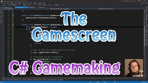 Monogame - 03 - The Gamescreen