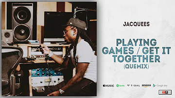 Jacquees - Playing Games / Get It Together (Quemix)