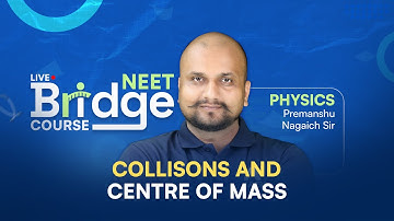 Collisons & Centre of Mass (Part-4) | Physics - Free Bridge Course for NEET Aspirants 📚 ALLEN