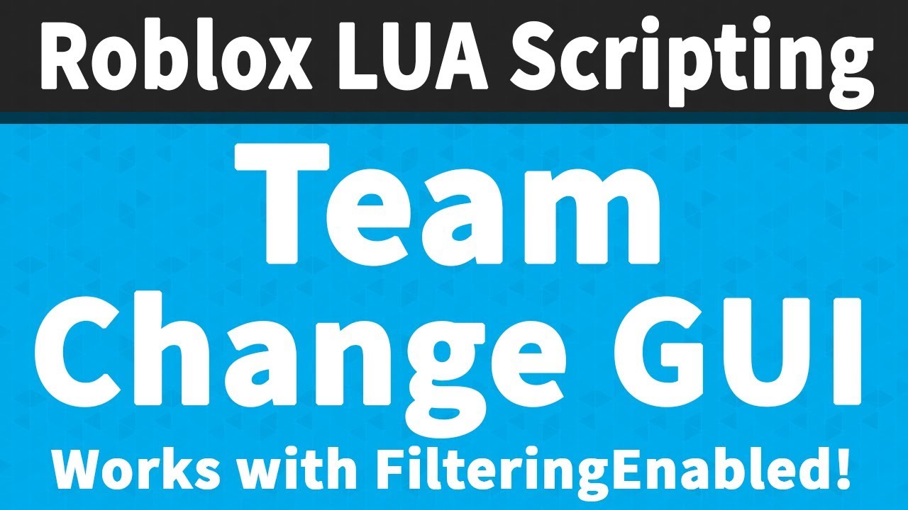 Team Change Gui Working 2018 Roblox Scripting Tutorial