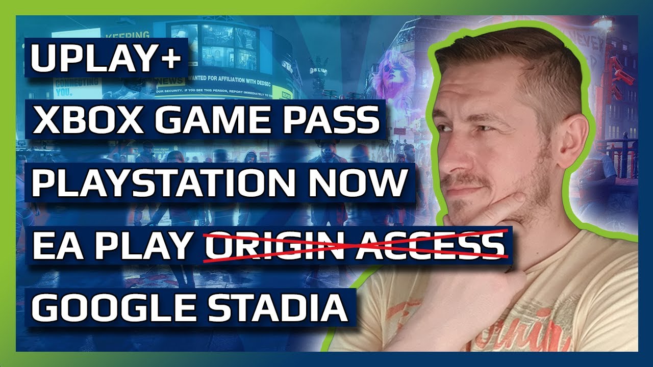 Comparing game subscription services. Uplay Plus, Game Pass, Playstation  Now, EA Play, Google Stadia - YouTube