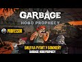 Garbage: Hobo Prophecy #2 - БИЦУХА РУЛИТ У БОМЖЕЙ?