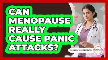 Can Menopause Really Cause Panic Attacks? - Menopause Support Network