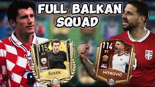 BEST BALKAN TEAM IN FIFA MOBILE | Šuker + Mitrović combo ?| fifamobile squadbuilder