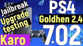 PS4 Jailbreak 7.02 + Testing Goldhen 2.4 + Karo Host Jailbreak Collection