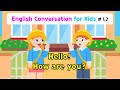 Ch1 hello  ch2 how are you  basic english conversation practice for kids