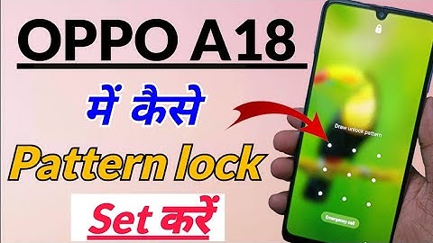OPPO A18 me Pattern lock kaise lagaye | how to set pattern lock setting in oppo a18 | oppo a18