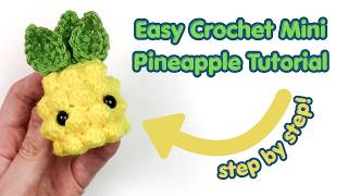 Easy Crochet Mini Pineapple Tutorial
