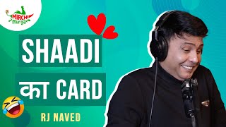 Shaadi Ka Card | Mirchi Murga | RJ Naved