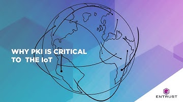 Why PKI is critical to the IoT