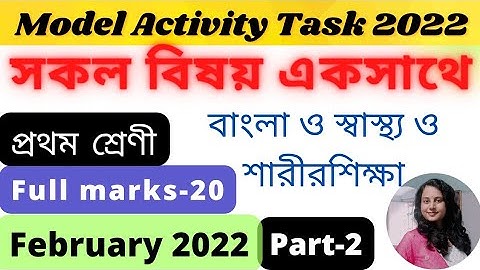 Class1 Complete Model Activity Task February 2022 Bengali & Sastho o Sarirsikha Activity Task Class1