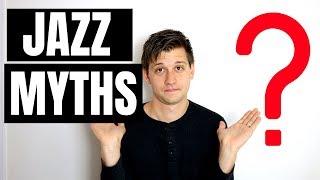 5 Myths About Learning to Play Jazz