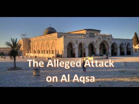 The Alleged Attack on Al Aqsa