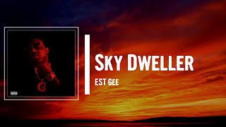 EST Gee - Sky Dweller Lyrics