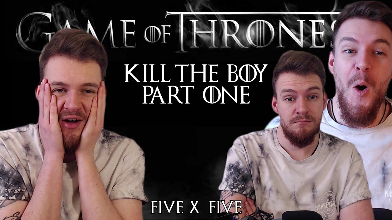 Game of Thrones: Reaction | S05E05 - “Kill The Boy" (Part 1/2)