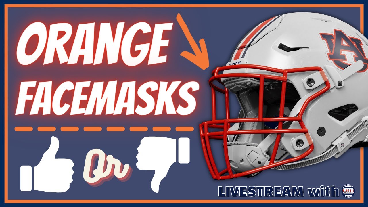 Orange Facemasks for Auburn Football REACTION LIVESTREAM