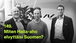 #rahapodi 149 | Miten Halla-aho elvyttäisi Suomen?